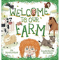 Welcome To Our Farm - Hardcover