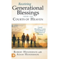 Receiving Generational Blessings from the Courts of Heaven: Cancel Bloodline Curses and Establish an Inheritance of Blessing - Hardcover