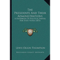 The Presidents And Their Administrations: A Handbook Of Political Parties, For Every Voter (1873) - Paperback