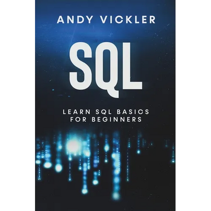 SQL: Learn SQL Basics For Beginners - Paperback