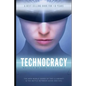 Technocracy: The New World Order of the Illuminati and The Battle Between Good and Evil - Paperback