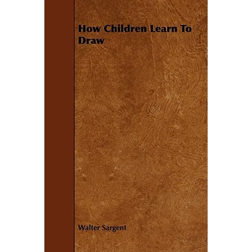 How Children Learn To Draw - Paperback
