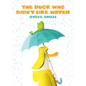 The Duck Who Didn't Like Water - Hardcover