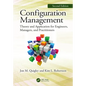 Configuration Management, Second Edition: Theory and Application for Engineers, Managers, and Practitioners - Paperback