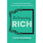 Reframing Rich: Creating a Better Relationship with Your Money, Yourself, and Others - Paperback