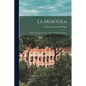 La Mortola: A Short Description of the Garden of Thomas Hanbury - Paperback