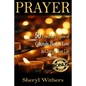 Prayer: 50 Powerful Prayers of Gratitude, Hope & Love To Change Your Life - Paperback