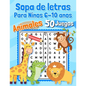 Sopa de letras Para Ninos 6-10 anos Animales 50 Juegos: Educativos - 600 palabras para encontrar - Letra grande en espanol / spanish - Para aprender l - Paperback