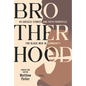 Brotherhood: 40 Success Stories and Faith Principles for Black Men in Community - Paperback