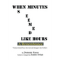 When Minutes Seemed Like Hours - Paperback