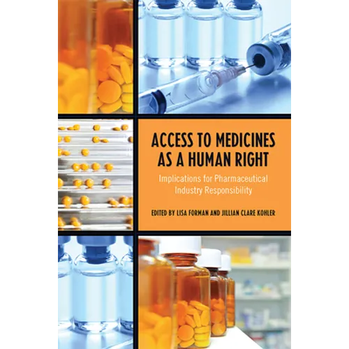 Access to Medicines as a Human Right: Implications for Pharmaceutical Industry Responsibility - Paperback