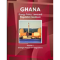 Ghana Energy Policy, Laws and Regulation Handbook Volume 1 Strategic Policies and Regulations - Paperback