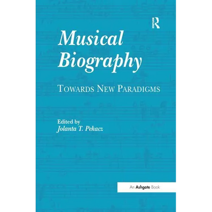Musical Biography: Towards New Paradigms - Paperback
