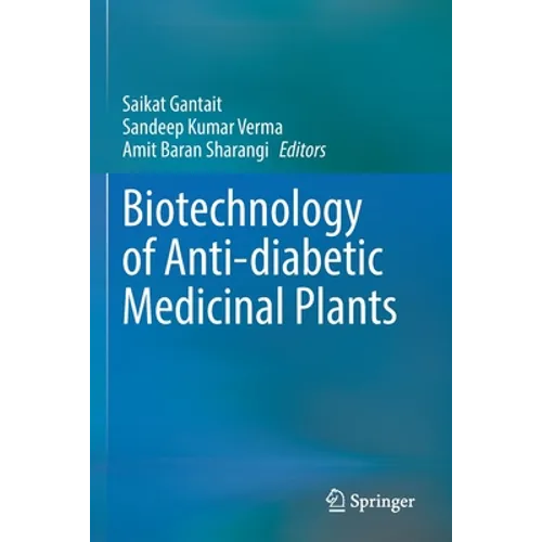 Biotechnology of Anti-Diabetic Medicinal Plants - Paperback
