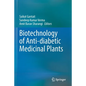 Biotechnology of Anti-Diabetic Medicinal Plants - Paperback