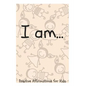 I Am...: Positive Affirmations for Kids - Paperback