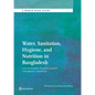 Water, Sanitation, Hygiene and Nutrition in Bangladesh: Can Building Toilets Affect Children's Growth? - Paperback