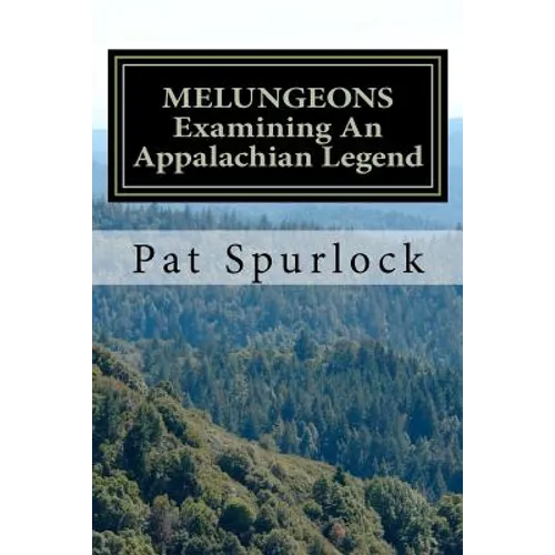 Melungeons: Examining An Appalachian Legend - Paperback