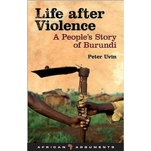 Life After Violence: A People's Story of Burundi - Paperback