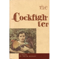 The Cockfighter - Hardcover