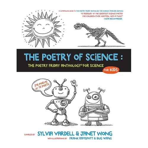 The Poetry of Science: The Poetry Friday Anthology for Science for Kids - Paperback