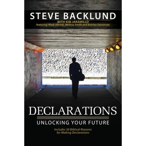 Declarations: Unlocking Your Future - Paperback