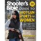 Shooter's Bible Guide to Shotgun Sports for Women: A Comprehensive Guide to the Art and Science of Wing and Clay Shooting - Paperback