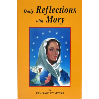 Daily Reflections with Mary: 31 Prayerful Marian Reflections and Many Popular Marian Prayers - Paperback