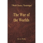 The War of the Worlds (World Classics, Unabridged) - Paperback