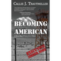 Becoming American: A World War II Young Adult Novel - Hardcover