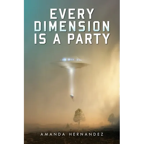 Every Dimension Is a Party - Paperback