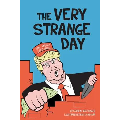 The Very Strange Day: Hey Losers! Trump Children's Book for Adults - Paperback