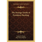 The Strange Death of President Harding - Paperback