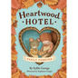 Heartwood Hotel: Family Forever - Hardcover