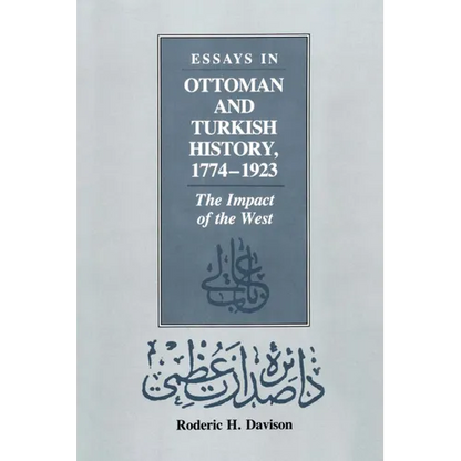 Essays in Ottoman and Turkish History, 1774-1923: The Impact of the West - Paperback