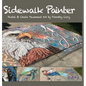 Sidewalk Painter: Pastel & Chalk Pavement Art by Timothy Cory - Hardcover