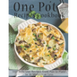 One Pot Recipes Cookbook: 140+ Delicious Recipes from Pan to Plate in 30 Minutes or Less - Paperback