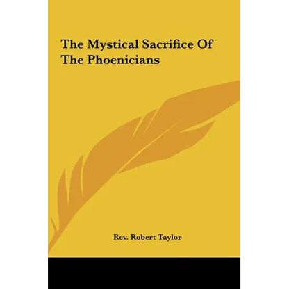 The Mystical Sacrifice Of The Phoenicians - Hardcover