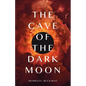 The Cave of the Dark Moon - Paperback