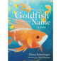How the Goldfish Got Its Name: A Fable - Hardcover