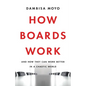 How Boards Work: And How They Can Work Better in a Chaotic World - Hardcover