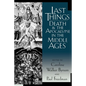 Last Things: Death and the Apocalypse in the Middle Ages - Paperback