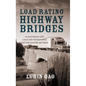 Load Rating Highway Bridges: In Accordance with Load and Resistance Factor Method - Hardcover