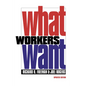 What Workers Want - Paperback