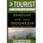 Greater Than a Tourist - Bandung West Java Indonesia: 50 Travel Tips from a Local - Paperback