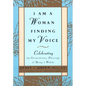 I Am a Woman Finding My Voice: Celebrating the Extraordinary Blessings of Being a Woman - Paperback