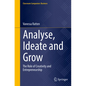 Analyse, Ideate and Grow: The Role of Creativity and Entrepreneurship - Paperback