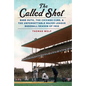 The Called Shot: Babe Ruth, the Chicago Cubs, and the Unforgettable Major League Baseball Season of 1932 - Hardcover