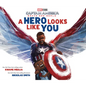 Captain America: Brave New World: A Hero Looks Like You - Hardcover