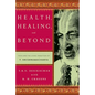 Health, Healing, and Beyond - Paperback